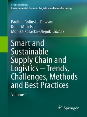 cover image of Smart and Sustainable Supply Chain and Logistics – Trends, Challenges, Methods and Best Practices
